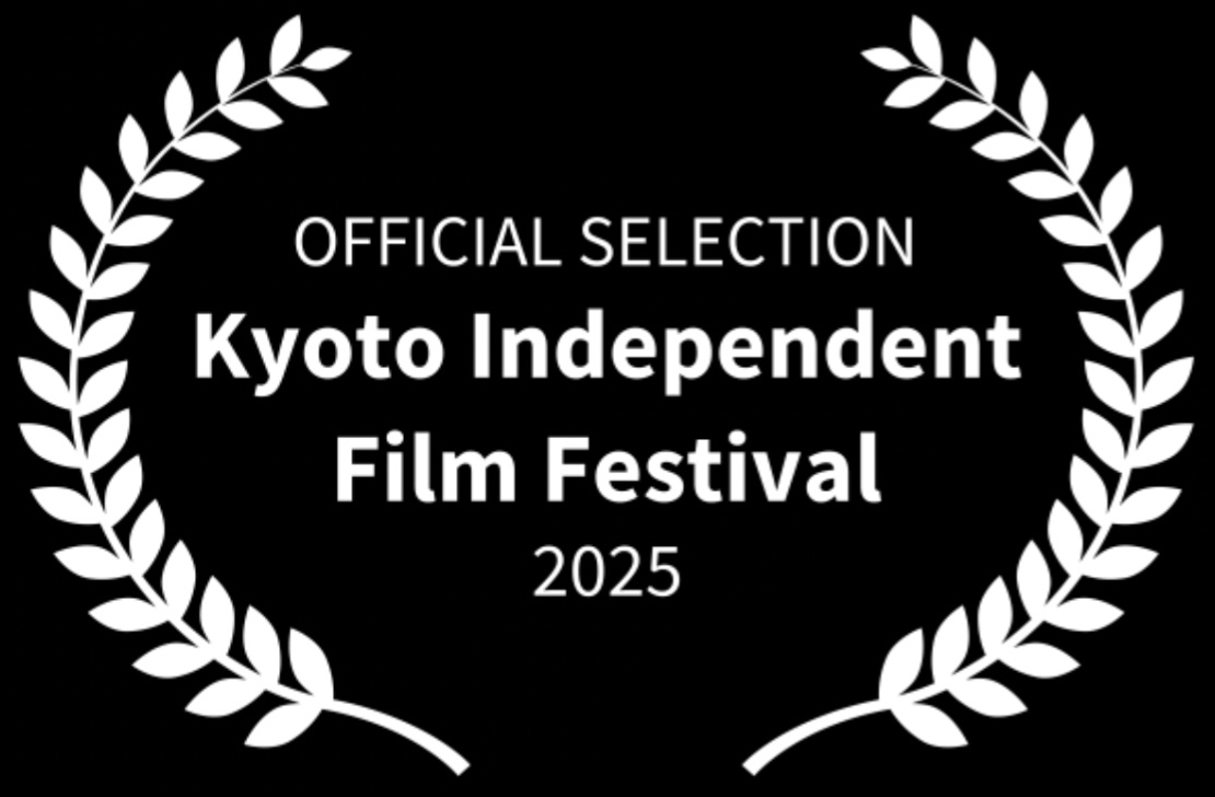 Official Selection — Kyoto Independent Film Festival 2025
